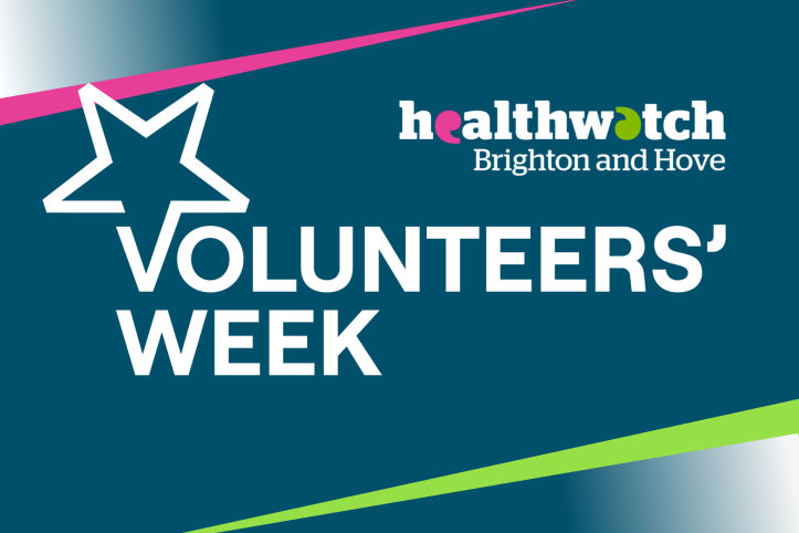 A graphic in blue, green and pink which features logos from Healthwatch Brighton and Hove and Volunteers' Week.