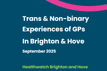 report titles: trans and non-binary experiences of gp services in Brighton and Hove (Sept 2025)