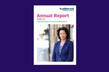 Healthwatch Brighton and Hove Annual Report 2021